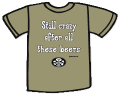 still crazy after all these beers